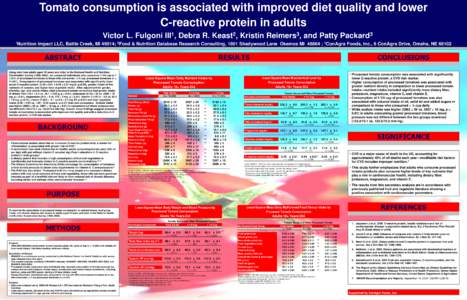 Tomato consumption is associated with improved diet quality and lower C-reactive protein in adults Victor L. Fulgoni 1Nutrition  1