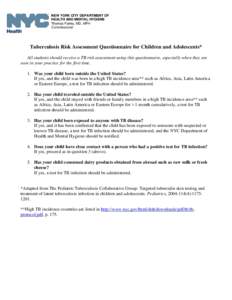 NEW YORK CITY DEPARTMENT OF HEALTH AND MENTAL HYGIENE Thomas Farley, MD, MPH Commissioner  Tuberculosis Risk Assessment Questionnaire for Children and Adolescents*