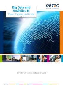 Big Data and Analytics in Parcel, Express and Postal  In the Parcel, Express and postal market