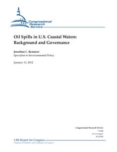 Oil Spills in U.S. Coastal Waters: Background and Governance