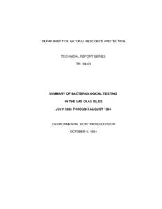 DEPARTMENT OF NATURAL RESOURCE PROTECTION  TECHNICAL REPORT SERIES TR: [removed]SUMMARY OF BACTERIOLOGICAL TESTING