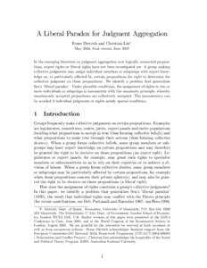 A Liberal Paradox for Judgment Aggregation Franz Dietrich and Christian List1 May 2004, …nal version June 2007 In the emerging literature on judgment aggregation over logically connected propositions, expert rights or 