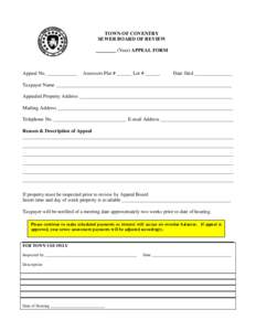 TOWN OF COVENTRY SEWER BOARD OF REVIEW ________ (Year) APPEAL FORM Appeal No. ____________