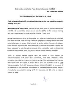 Information note to the Press (Press Release noFor Immediate Release TELECOM REGULATORY AUTHORITY OF INDIA  TRAI reduces ceiling tariffs for national roaming service and mandates a special