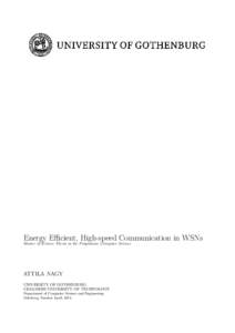Energy Eﬃcient, High-speed Communication in WSNs  Master of Science Thesis in the Programme Computer Science ATTILA NAGY UNIVERSITY OF GOTHENBURG
