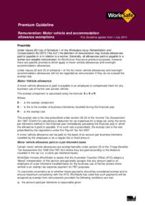Premium Guideline Remuneration: Motor vehicle and accommodation allowance exemptions This Guideline applies from 1 July 2014 Preamble Under clause[removed]a) of Schedule 1 of the Workplace Injury Rehabilitation and