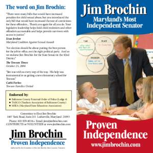 The word on Jim Brochin: “There were many bills that would have increased penalties for child sexual abuse, but you introduced the only bill that would have increased the rate of convictions for these offenders... Than
