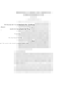 Refinements to techniques for verifying shape analysis invariants in Coq Kenneth Roe The Johns Hopkins University Abstract. The research in this proposal is aimed at creating a theorem proving framework that will be prac
