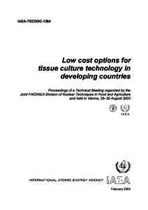 IAEA-TECDOC[removed]Low cost options for tissue culture technology in developing countries Proceedings of a Technical Meeting organized by the