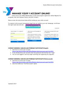 Daxko Online Account Instructions  MANAGE YOUR Y ACCOUNT ONLINE! Easily access your YMCA Membership account and program registration online! Register for programs, view your payment history and print receipts! Please rev