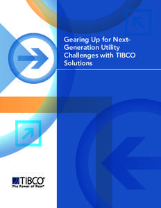 Gearing Up for NextGeneration Utility Challenges with TIBCO Solutions 2