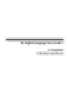 VI. English Language Arts, Grade 7: A. Composition; B. Reading Comprehension