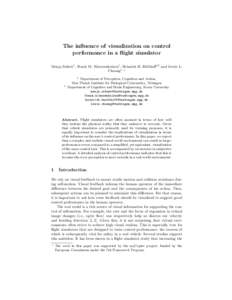 The influence of visualization on control performance in a flight simulator Menja Scheer1 , Frank M. Nieuwenhuizen1 , Heinrich H. B¨ ulthoff12 and Lewis L. 1 ? Chuang