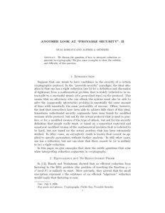 ANOTHER LOOK AT “PROVABLE SECURITY”. II NEAL KOBLITZ AND ALFRED J. MENEZES Abstract. We discuss the question of how to interpret reduction arguments in cryptography. We give some examples to show the subtlety