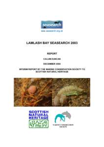 LAMLASH BAY SEASEARCH 2003 REPORT CALUM DUNCAN DECEMBER 2003 INTERIM REPORT BY THE MARINE CONSERVATION SOCIETY TO SCOTTISH NATURAL HERITAGE