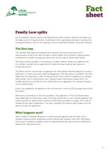 Fact  sheet Family Law splits For Accumulation Scheme and Account-Based Pension Plan members (Pool A), the Family Law Act takes account of superannuation entitlements when negotiating settlements resulting from