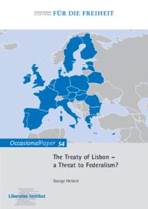 OccasionalPaper 54  The Treaty of Lisbon – a Threat to Federalism? George Herbert