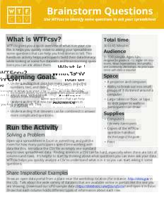 Brainstorm Questions  Use WTFcsv to identify some questions to ask your spreadsheet What is WTFcsv?