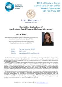 Biomedical Applications of Synchrotron-Based X-ray and Infrared Microscopy Lisa M. Miller Photon Sciences Directorate, National Synchrotron Light Source I & II, Brookhaven National Laboratory, Upton, NY USA Departments o