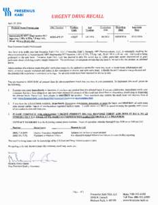URGENT PRODUCT RECALL RESPONSE FORM  URGENT: DRUG RECALL – Sterile Injectable April 25, 2016                   Please complete and fax to:  1‐708‐649‐8630    To: 
