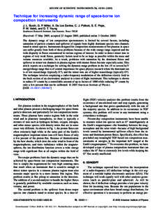REVIEW OF SCIENTIFIC INSTRUMENTS 76, 103301 共2005兲  Technique for increasing dynamic range of space-borne ion composition instruments J. L. Burch, G. P. Miller, A. De Los Santos, C. J. Pollock, S. E. Pope, P. W. Vale