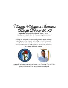 Chastity Education Initiative Benefit Dinner 2015 Drury Lane (100 Drury Lane, Oakbrook Terrace, ILThursday, November 5, 2015 Reception begins at 6:00p.m.