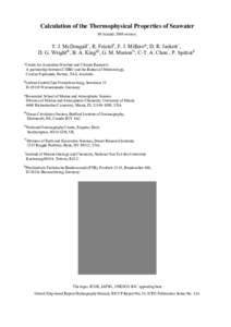 Calculation of the Thermophysical Properties of Seawater 09 January 2009 version. T. J. McDougall+, R. Feistel#, F. J. Millero*, D. R. Jackett+, D. G. Wright&, B. A. King@, G. M. Marion%, C-T. A. Chen^, P. Spitzer$ +