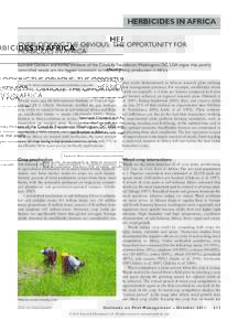 HERBICIDES IN AFRICA Overlooking the Obvious: The Opportunity for Herbicides in Africa Leonard Gianessi and Ashley Williams of the CropLife Foundation, Washington, DC, USA argue that poorly controlled weeds are the bigge