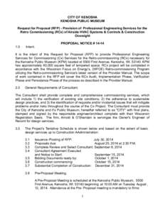 CITY OF KENOSHA KENOSHA PUBLIC MUSEUM Request for Proposal (RFP) - Provision of Professional Engineering Services for the Retro Commissioning (RCx) of Airside HVAC Systems & Controls & Construction Oversight PROPOSAL NOT