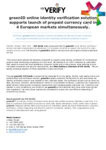 greenID online identity verification solution supports launch of prepaid currency card in 4 European markets simultaneously. VIX Verify’s greenID platform provides customers worldwide with the most trusted, convenient,