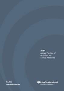 2014 Annual Review of Activities and Annual Accounts  intertradeireland.com