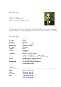 Curriculum Vitae  Eike G. Stepper Senior IT Consultant, Software Architect  Being an experienced software architect, I focus on demanding projects with respect to content