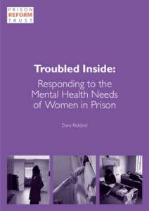 PRISON T R U S T Troubled Inside: Responding to the Mental Health Needs