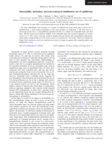 RAPID COMMUNICATIONS  PHYSICAL REVIEW E 74, 050101共R兲 共2006兲 Metastability, nucleation, and noise-enhanced stabilization out of equilibrium 1