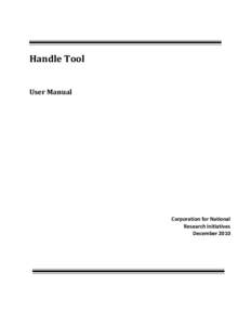 Handle Tool User Manual Corporation for National Research Initiatives December 2010