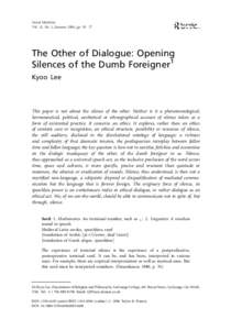 Social Identities Vol. 12, No. 1, January 2006, pp. 59 /77 The Other of Dialogue: Opening Silences of the Dumb Foreigner1 Kyoo Lee