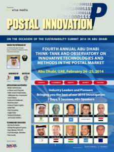 Organized by  POSTAL INNOVATION ON THE OCCASION OF THE SUSTAINABILITY SUMMIT 2014 IN ABU DHABI UNDER THE PATRONAGE OF H.H. Sheik Saif Bin Zahyed Al Nahyan