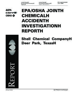 EPA/OSHA JOINT CHEMICAL ACCIDENT INVESTIGATION REPORT Shell Chemical Company Deer Park, Texas