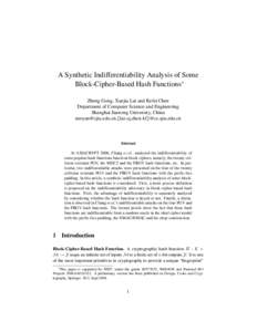 A Synthetic Indifferentiability Analysis of Some Block-Cipher-Based Hash Functions∗ Zheng Gong, Xuejia Lai and Kefei Chen Department of Computer Science and Engineering Shanghai Jiaotong University, China neoyan@sjtu.e