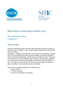 SHRC InterAction on Historic Abuse of Children in Care InterAction Survivors’ Event 27 August 2014 Views on Inquiry During the InterAction process there have been three open events for survivors of