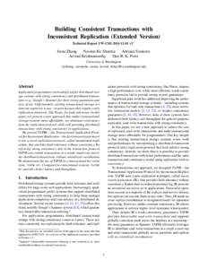 Building Consistent Transactions with Inconsistent Replication (Extended Version) Technical Report UW-CSEv2 ∗ Irene Zhang Naveen Kr. Sharma