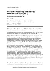 Australian Capital Territory  Waste Minimisation (Landfill Fees) Determination[removed]No 1) Disallowable Instrument DI2008-111 Made under the