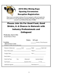 2016 Elko Mining Expo Opening Ceremonies Reception Registration Please reserve your tickets in advance. If you are paying by credit card complete this form and fax it toIf you paying by check please mail