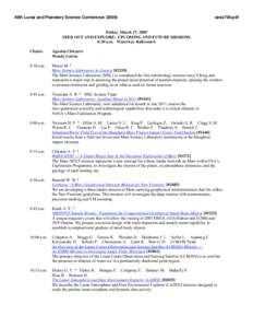 40th Lunar and Planetary Science Conference[removed]sess704.pdf Friday, March 27, 2009 SEEK OUT AND EXPLORE: UPCOMING AND FUTURE MISSIONS