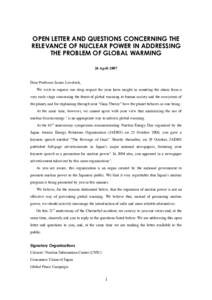 OPEN LETTER AND QUESTIONS CONCERNING THE RELEVANCE OF NUCLEAR POWER IN ADDRESSING THE PROBLEM OF GLOBAL WARMING 26 AprilDear Professor James Lovelock,