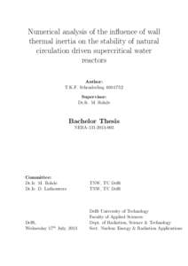 Numerical analysis of the influence of wall thermal inertia on the stability of natural circulation driven supercritical water reactors Author: T.K.F. Schenderling