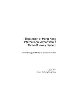 Expansion of Hong Kong International Airport into a Three-Runway System Marine Ecology and Fisheries Enhancement Plan  August 2014