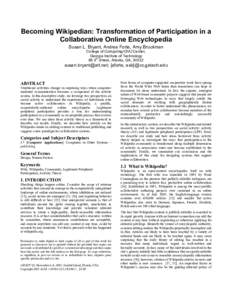 Becoming Wikipedian: Transformation of Participation in a Collaborative Online Encyclopedia Susan L. Bryant, Andrea Forte, Amy Bruckman College of Computing/GVU Center, Georgia Institute of Technology 85 5th Street, Atla