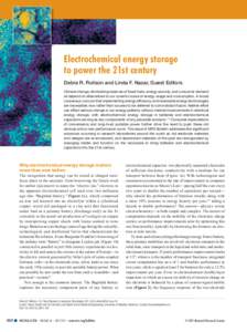 Electrochemical energy storage to power the 21st century Debra R. Rolison and Linda F. Nazar, Guest Editors Climate change, diminishing reserves of fossil fuels, energy security, and consumer demand all depend on alterna