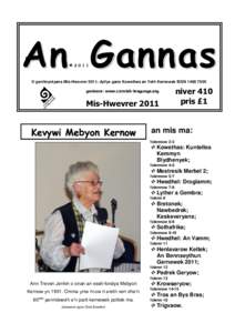 An Gannas ©  © gwirbryntyans Mis-Hwevrer 2011; dyllys gans Kowethas an Yeth Kernewek ISSN 1469 705X gwiasva: www.cornish-language.org